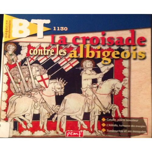 Bt  1130 La Croisade Contre Les Albigeois