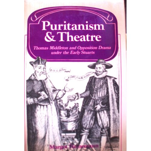 Margot Heinemann, Puritanism & Theatre, Thomas Middleton And Opposition Drama Under The Early Stuarts, Cambridge University Press, 1980, In-8 (22 X 14 Cm), 300 Pages, Relié Avec Sa Jaquette.