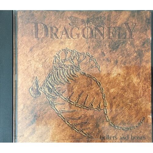 Dragonfly - Bullets And Bones