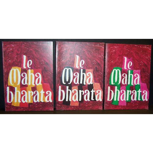 Le Mahabharata 3 Volumes : L'exil Dans La Forêt, La Guerre, La Partie De Dés / Adaptation Théâtrale