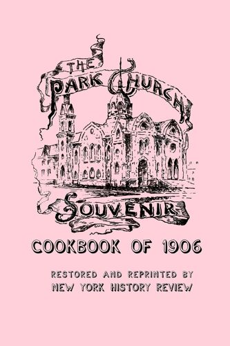 The Park Church Souvenir Cookbook Of 1906