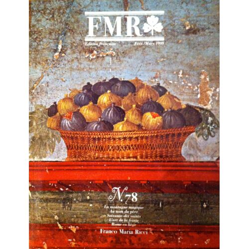 Fmr - Edition Française - Février/Mars 1999 : La Montagne Magique - Au Nom Du Père - Soixante-Dix Saints - L'art De La Feinte - Rome En Liège 78
