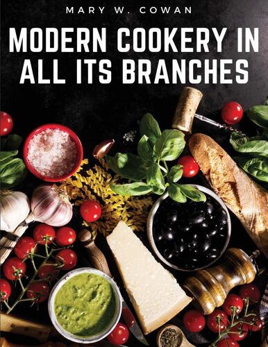 Modern Cookery In All Its Branches