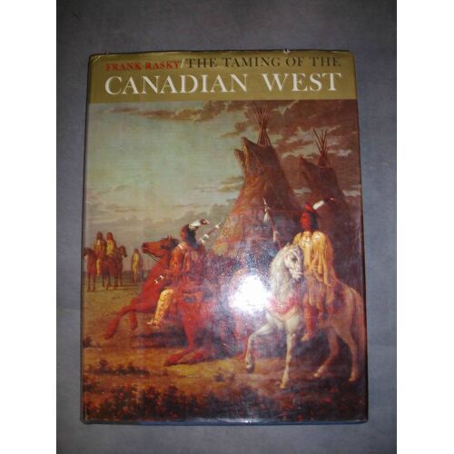The Taming Of The Canadian West