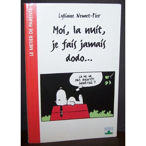 Moi, La Nuit Je Fais Jamais Dodo¿ / Lé Métier De Parents