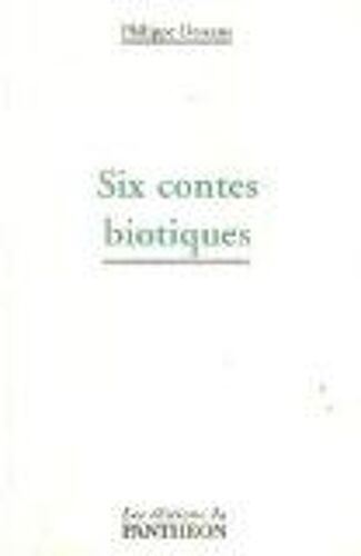 Six Contes Biotiques