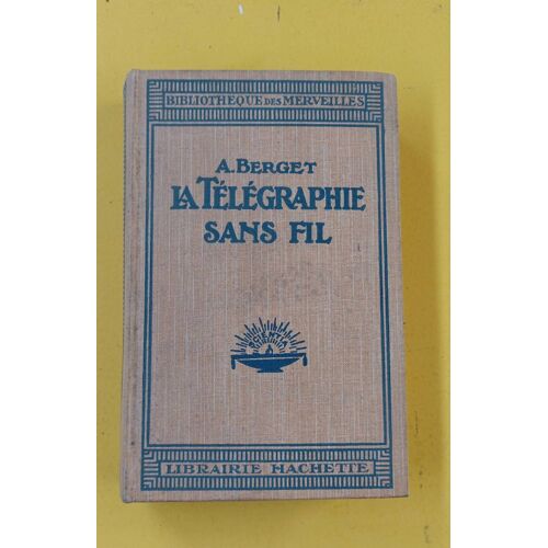 La Télégraphie Sans Fil Bréguet Librairie Hachette