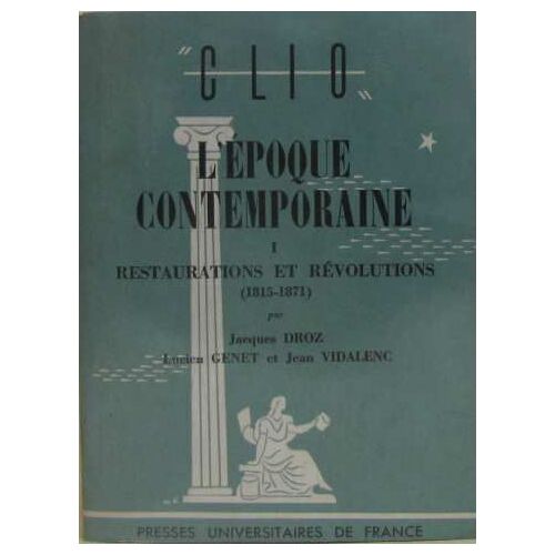 L'époque Contemporaine I: Restaurations Et Révolutions
