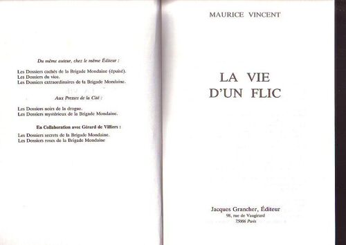 La Vie Dun Flic. Du Commissariat A La Brigade Mondaine.
