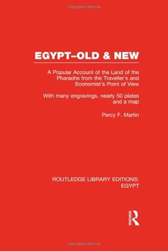 Egypt, Old And New (Rle Egypt): A Popular Account. With Many Engravings, Nearly 50 Coloured Plates And A Map (Routledge Library Editions: Egypt)