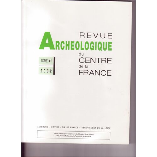 Revue Archéologique Du Centre De La France  Tome 41