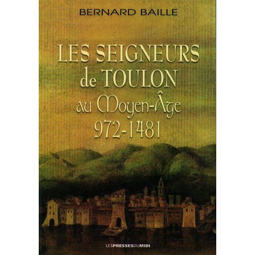Les Seigneurs De Toulon Au Moyen-Âge - Roman