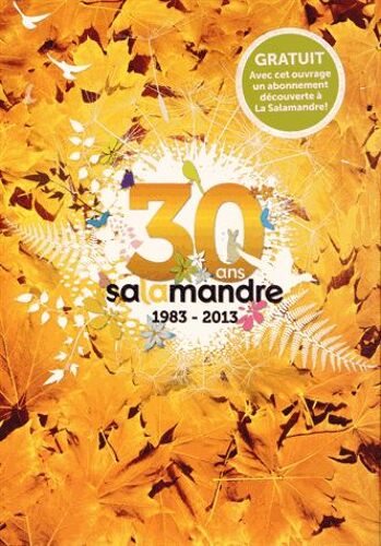 Salamandre Hors-Série Spécial 30 Ans 1983-2013