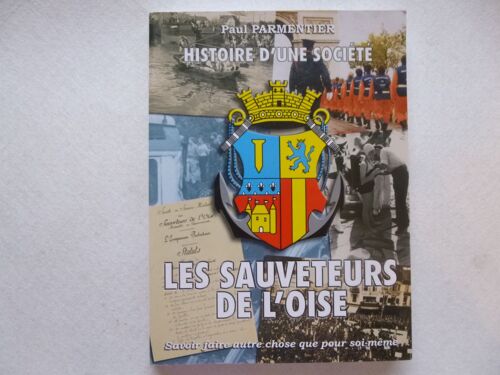 Les Sauveteurs De L'oise, Histoire D'une Société