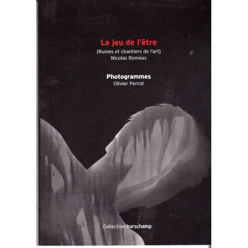 Le Jeu De L'etre [Ruines Et Chantiers De L'art]