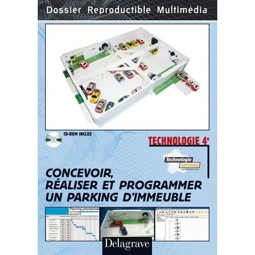Concevoir, Réaliser Et Programmer Un Parking D'immeuble - Technologie 4e (1 Cd-Rom)