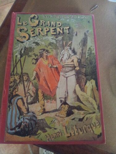 N°0982 - Le Grand Serpent Par Henry Leturque,À Suivre.