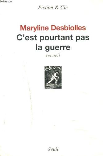 C'est Pourtant Pas La Guerre. Recueil.