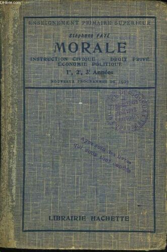 Morale. Instruction Civique, Droit Privé, Économie Politique.