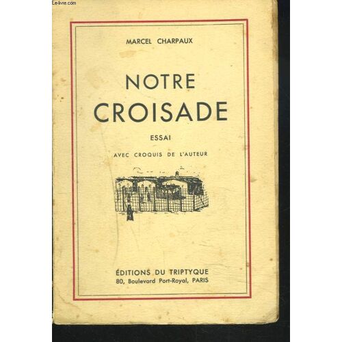 Notre Croisade. Essai.