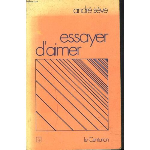 Essayer D'aimer