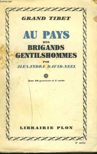 Grand Tibet. Au Pays Des Brigands Gentilshommes.