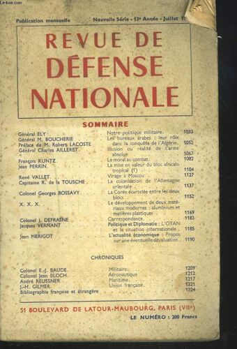 Revue De Defense Nationale, 13e Annee, Juillet 1957. Notre Politique Militaire Par Le Gal Ely/ Les Bureaux Arabes: Leur Role Dans Laconquete De L'algerie Par Le Gal M. Boucherie/ Illusion Ou ...