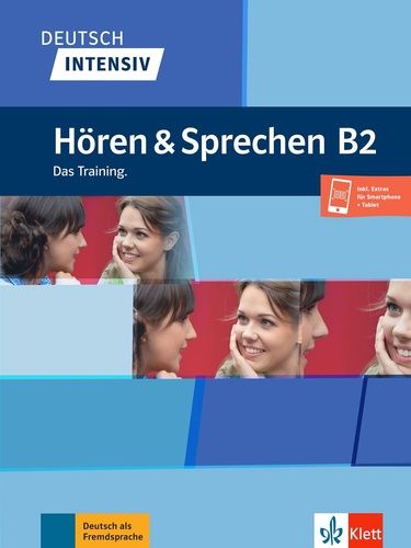 Deutsch Intensiv Hören & Sprechen B2. Buch + Audio