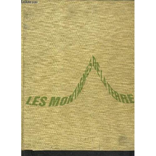 Les Montagnes De La Terre 2 - La Montagne Et L'homme Histoire De L'alpinisme.