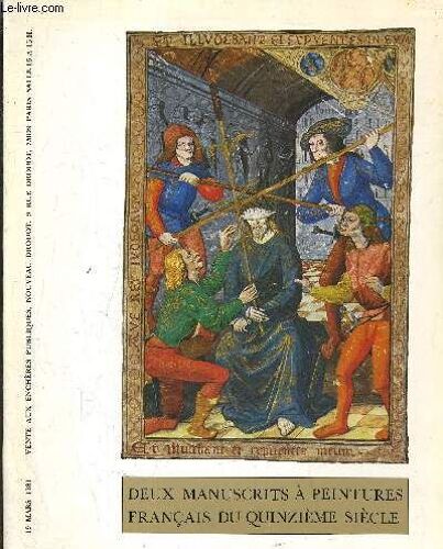 Vente Aux Encheres Publiques 19 Mars 1981 A 15h - Deux Manuscrits A Peintures Francais Du Quizieme Siecle.