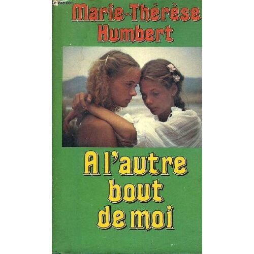 A L'autre Bout De Moi.