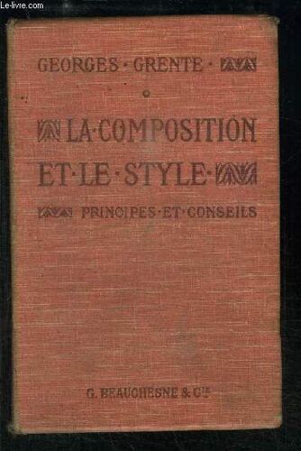 La Composition Et Le Style. Principes Et Conseils
