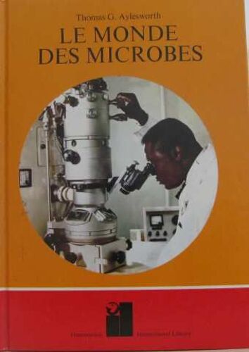 Le Monde Des Microbes
