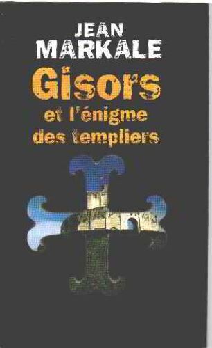 Gisors Et L'Enigme Des Templiers