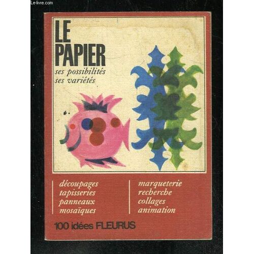 Le Papier Ses Possibilites Ses Varietes.