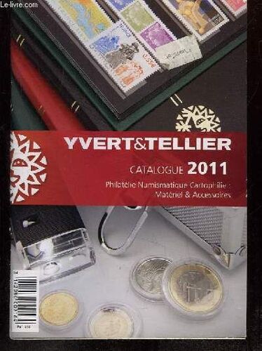 Catalogue 2011. Philatelie, Numismatique, Cartophilie, Materiel Et Accessoires.
