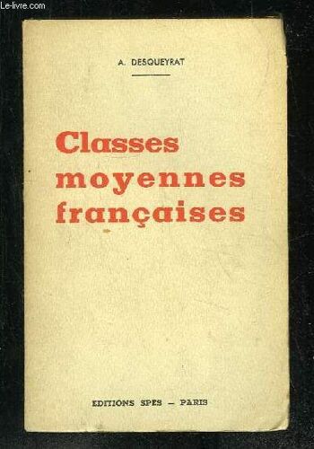 Classes Moyennes Francaises. Crise, Programme, Organisation.
