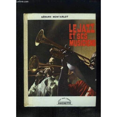 Le Jazz Et Ses Musiciens.