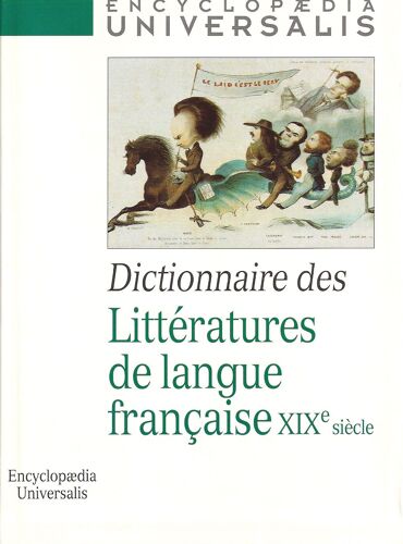 Dictionnaire Des Littératures De Langue Française, Xixe Siècle