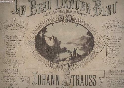 Le Beau Danube Bleu - Op.314.- Pour Piano A 4 Mains.
