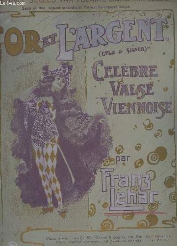 L'or Et L'argent / Gold And Silver - Celebre Valse Viennoise - Pour Piano.