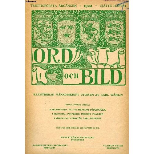 Ord Och Bild, Trettioförsta Årgången, 1922, Sjätte Häftet (Innehåll: Skeppet Från Oseberg Och Drottning Åsas Likbegängelse, En Redogörelse Av Bror Schnittger. Nordenvinden, Skitse Av Marie ...