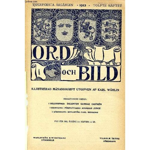 Ord Och Bild, Tjuguförsta Årgången, 1912, Tolfte Häftet (Innehåll: Om Zahrtmanns Kunst, Af Nicolaus Lütshøft. Ödesvisor, Af Gustaf Ullman. Londons Klubbar, Af Hugo Vallentin.  Svenska ...