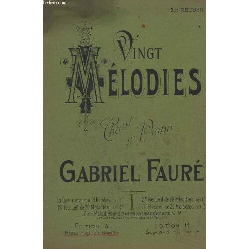 20 Melodies - Chant Et Piano - 2° Recueil : Nell + Le Voyageur + Automne + Rencontre + Toujours + Adieu + Les Berceaux + Notre Amour + Le Secret + Chanson D'amour + La Fee Aux Chansons + ...