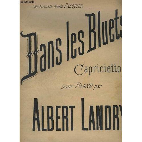 Dans Les Bluets - Capricietto Pour Piano.