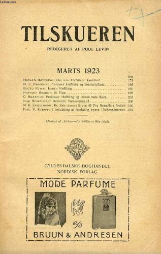 Tilskueren, Marts 1923 (Indhold: Harald Høffding: Om Min Forfattervirksomhed. H. P. Hanssen: Professor Høffding Og Sønderjylland. Edgar Rubin: Harald Høffding. Frithjof Brandt: Et Tiaar. G. ...