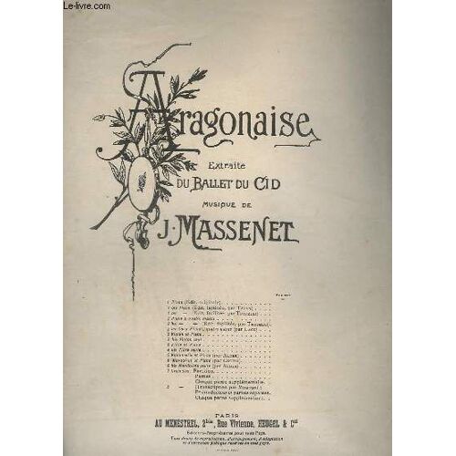 Aragonaise - Extraite Du Ballet Du Cid - N° 1 : Pour Piano ( Edition Originale ).