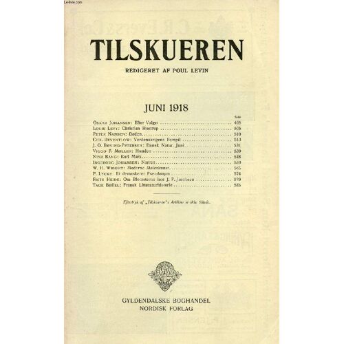 Tilskueren, Juni 1918 (Indhold: Oskar Johansen: Efter Valget. Louis Levy: Christian Hostrup. Peter Nansen: Døden. Chr. Reventlow: Verdenskrigens Forspil. J. O. Bøving-Petersen: Dansk Natur. ...