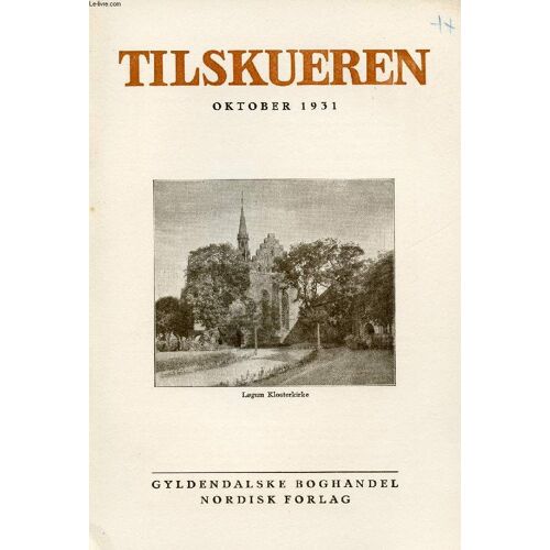 Tilskueren, Okt. 1931 (Indhold: Edvard Brandes: Den Ypperste Roman. H. V. Clausen : Løgum Klosterkirke. A. J. West: Historieopfattelse Og Historieundervisning. Poul Uttenreitter: Nogle ...