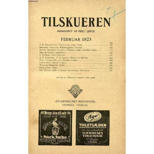 Tilskueren, Feb. 1923 (Indhold: A. B. Drachmann: Troels-Lünds Sidste Værk. Frederik Poulsen: Billedhuggeren Thutmes. Georg Brandes: Cristoforo Colombo Kaldet Cristóbal Colon. Frejlif Olsen: ...